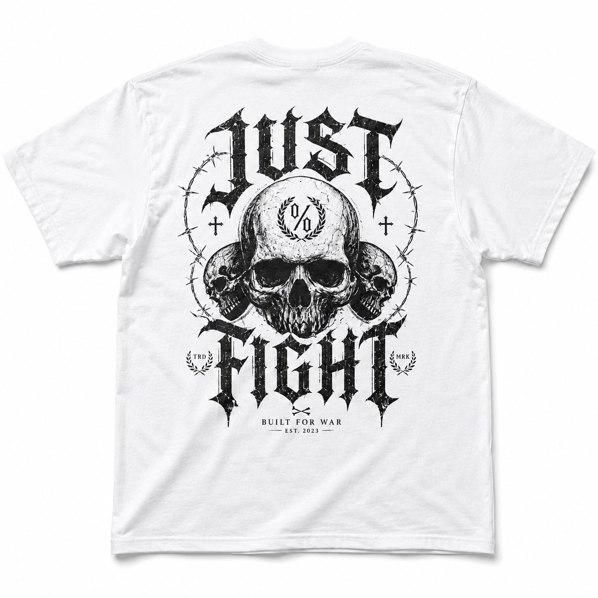 White short-sleeve T-shirt shown from the back, featuring a large black graphic print with the words 'JUST FIGHT,' a central skull, smaller skulls, barbed wire, and the text 'BUILT FOR WAR EST. 2021.